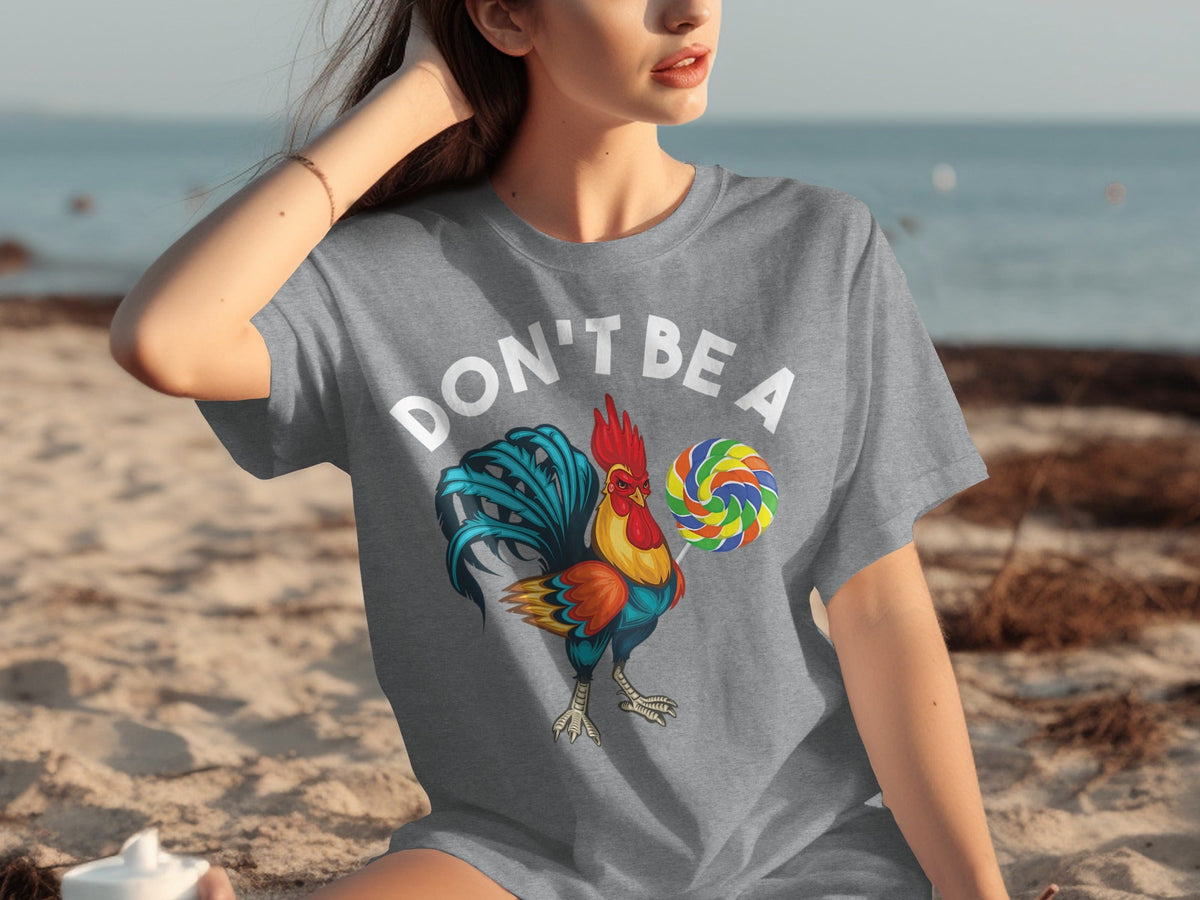 Don't Be a Chicken Rooster With Lollipop Graphic T-Shirts product image 31