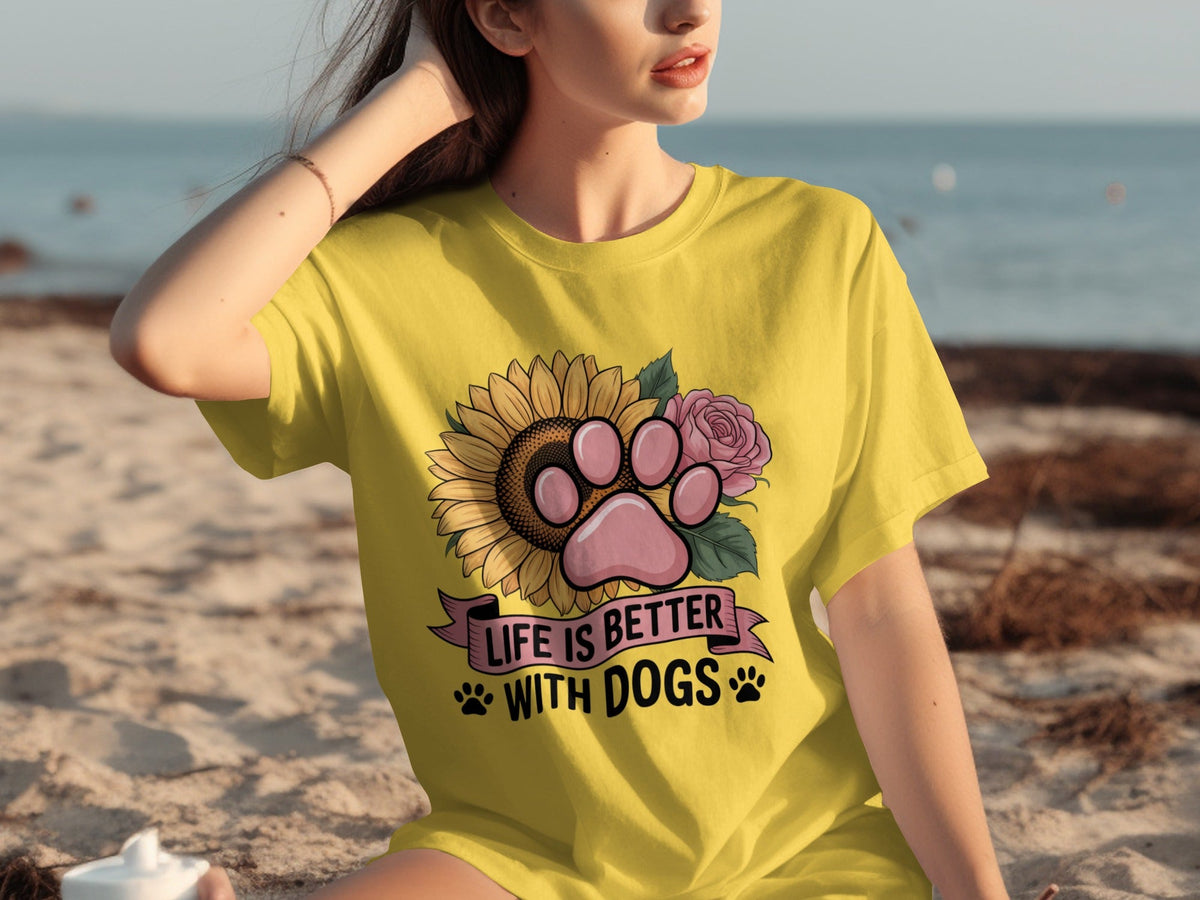 Life Is Better With Dogs Flowers and Paws T-Shirts