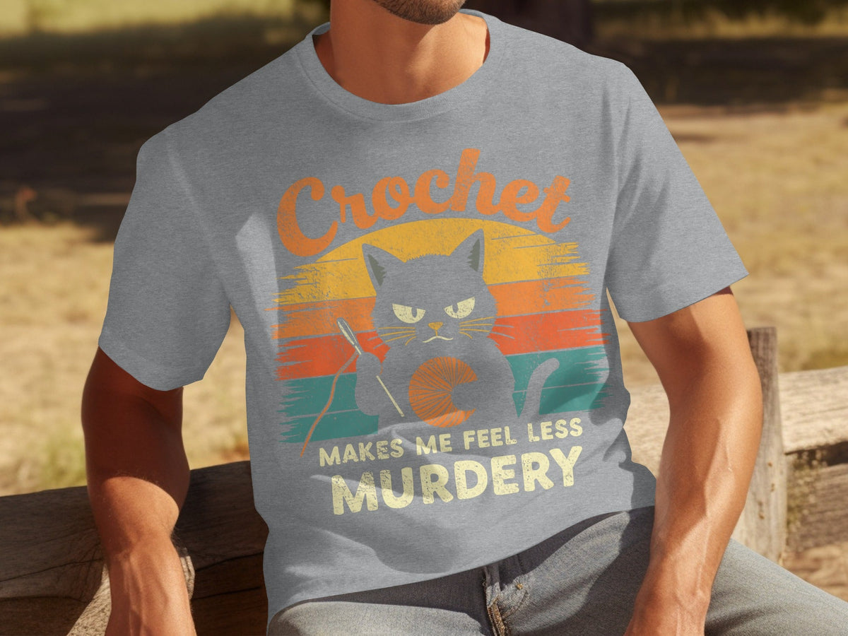 Crochet Makes Me Feel Less Murdery Funny Cat Graphic T-Shirts