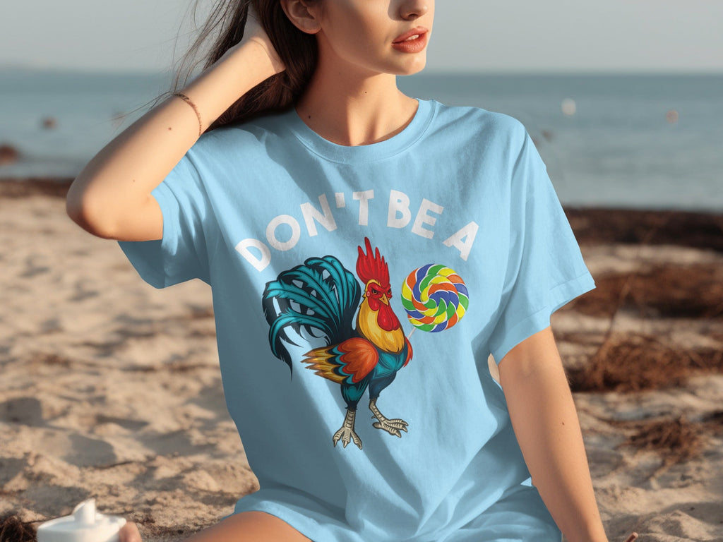 Don't Be a Chicken Rooster With Lollipop Graphic T-Shirts product image 23