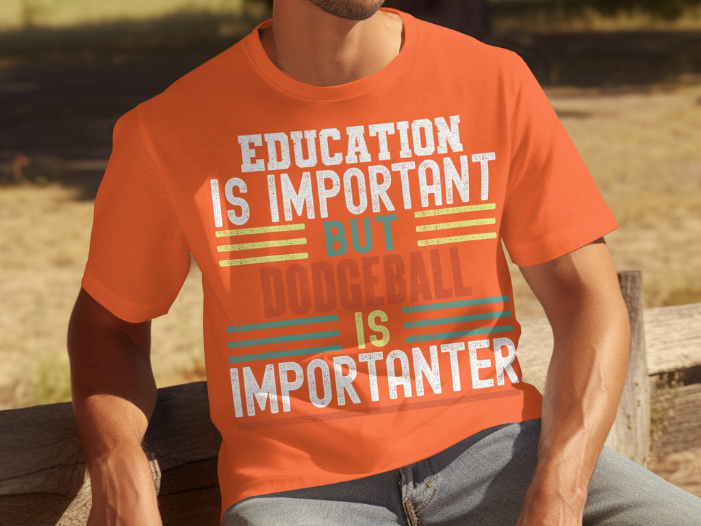 Education Is Important But Dodgeball Is Importanter T-Shirts product image 5