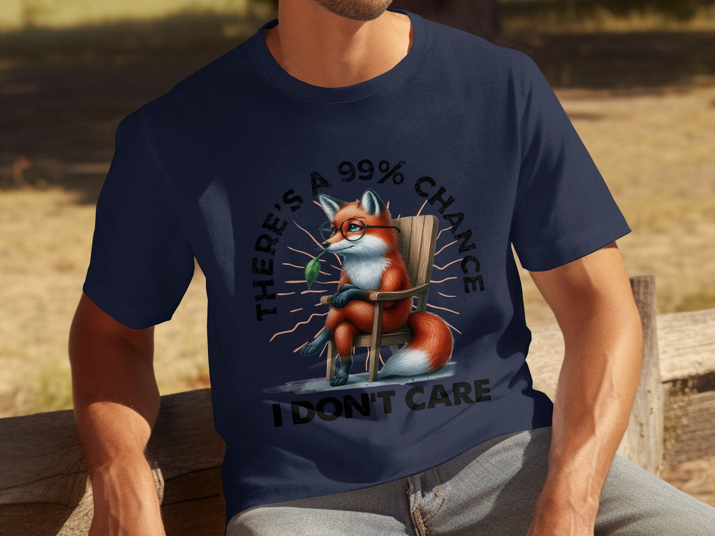 There's A 99% Chance I Don't Care Attitude Fox T-Shirts product image 24