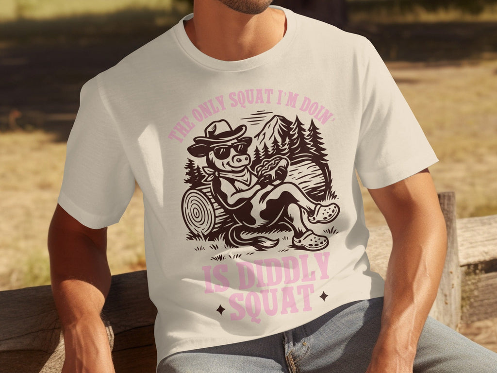 The Only Squat I'm Doing Is Diddly Squat Design T-Shirts