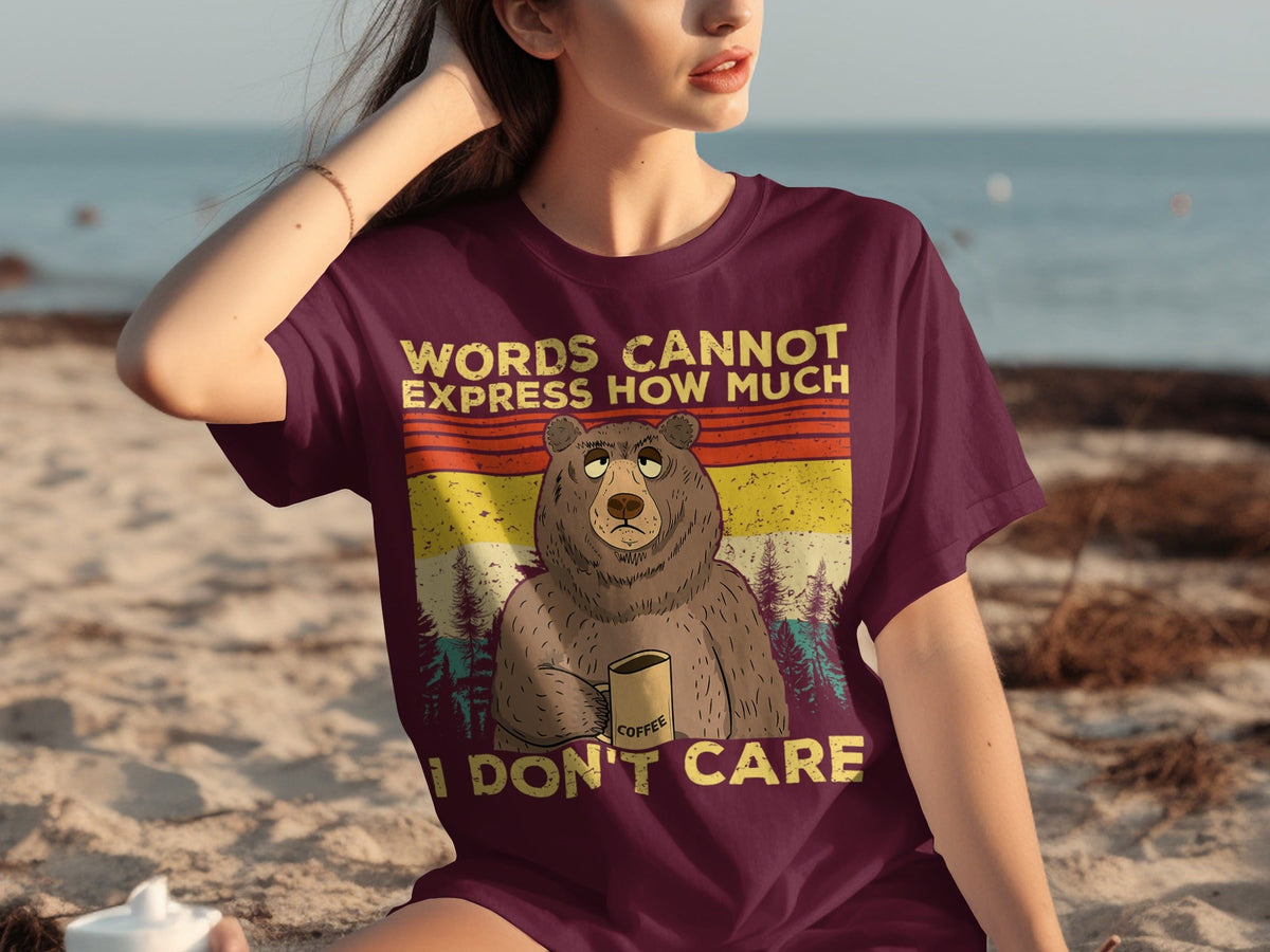 Coffee Bear Words Cannot Express I Don't Care T-Shirts