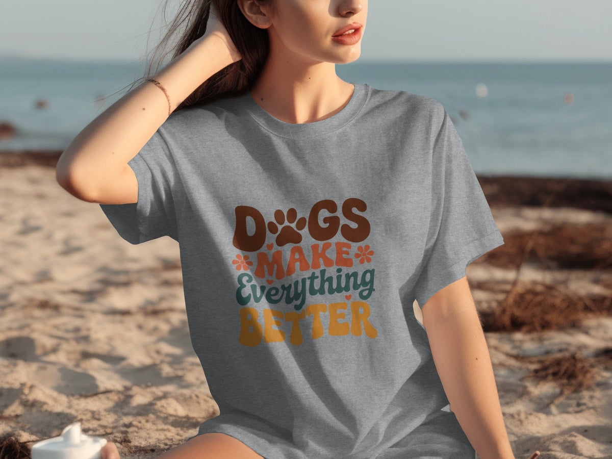Dogs Make Everything Better with Flowers Design T-Shirts