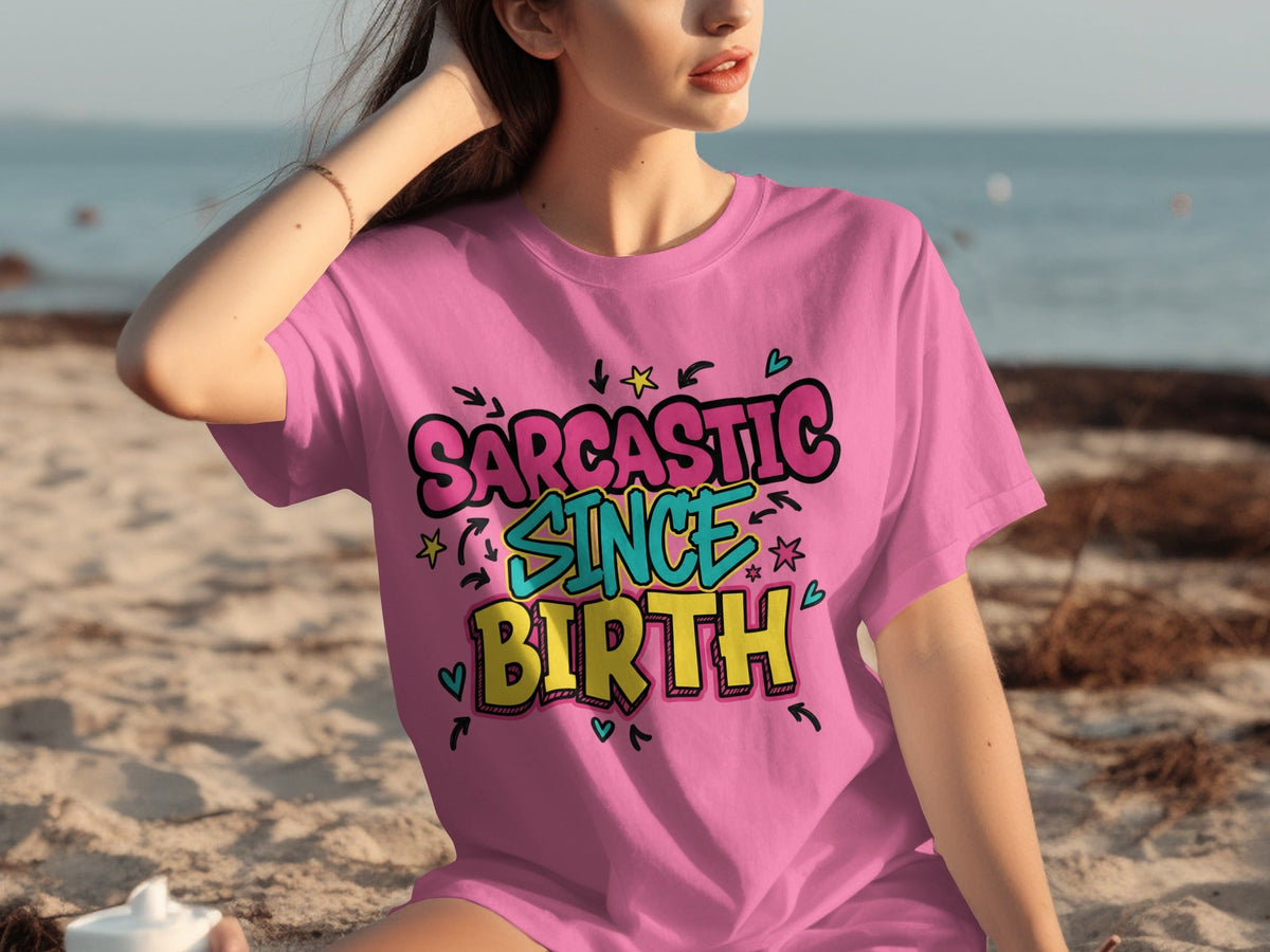 Sarcastic Since Birth Funny Cute Graphic Design T-Shirts product image 2