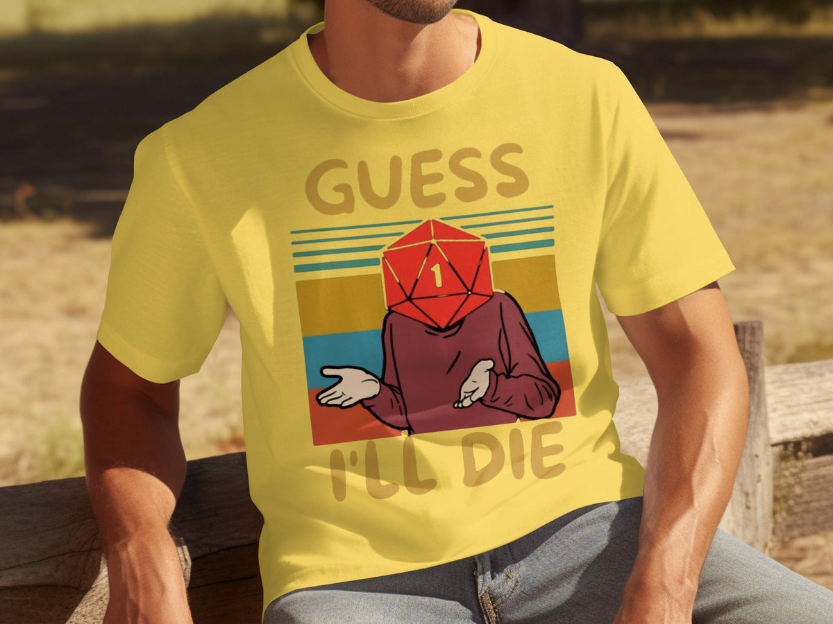 Guess I Will Die D20 Dice Retro Style Gaming Funny T-Shirts
