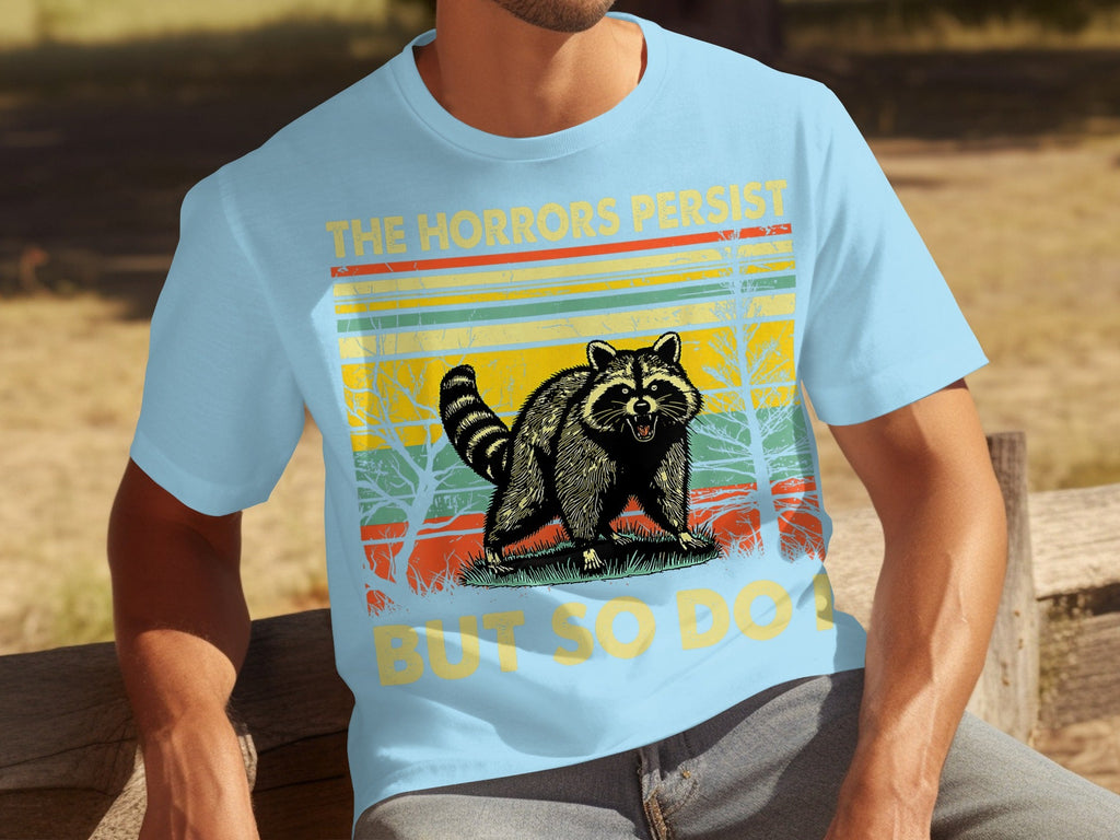 The Horrors Persist But So Do I Raccoon Graphic T-Shirts product image 8