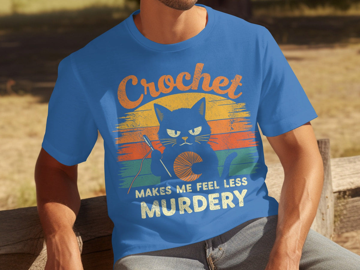 Crochet Makes Me Feel Less Murdery Funny Cat Graphic T-Shirts
