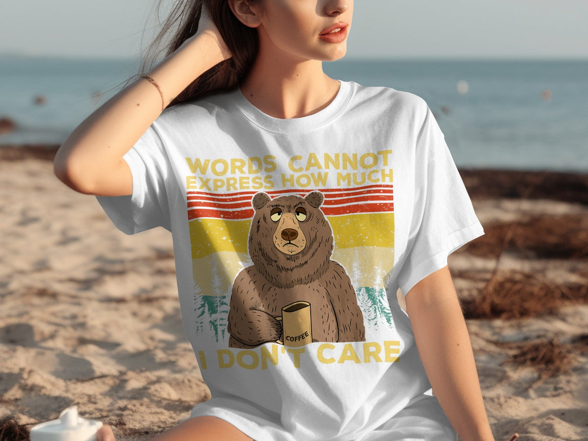 Coffee Bear Words Cannot Express I Don't Care T-Shirts