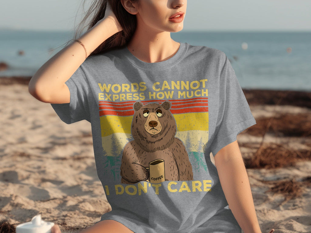Coffee Bear Words Cannot Express I Don't Care T-Shirts