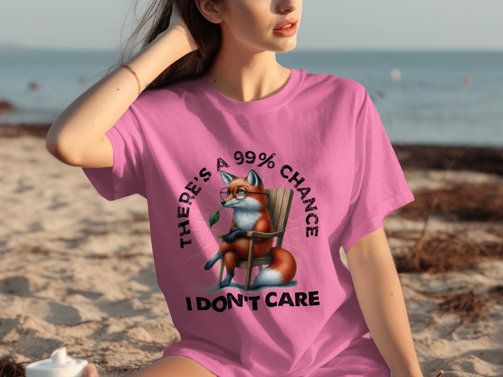 There's A 99% Chance I Don't Care Attitude Fox T-Shirts product image 2