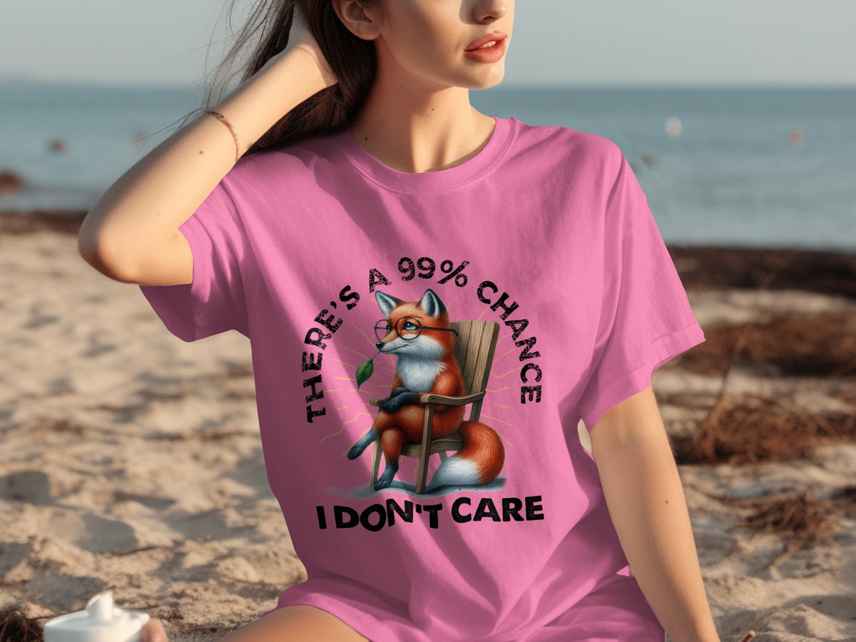 There's A 99% Chance I Don't Care Attitude Fox T-Shirts product image 2