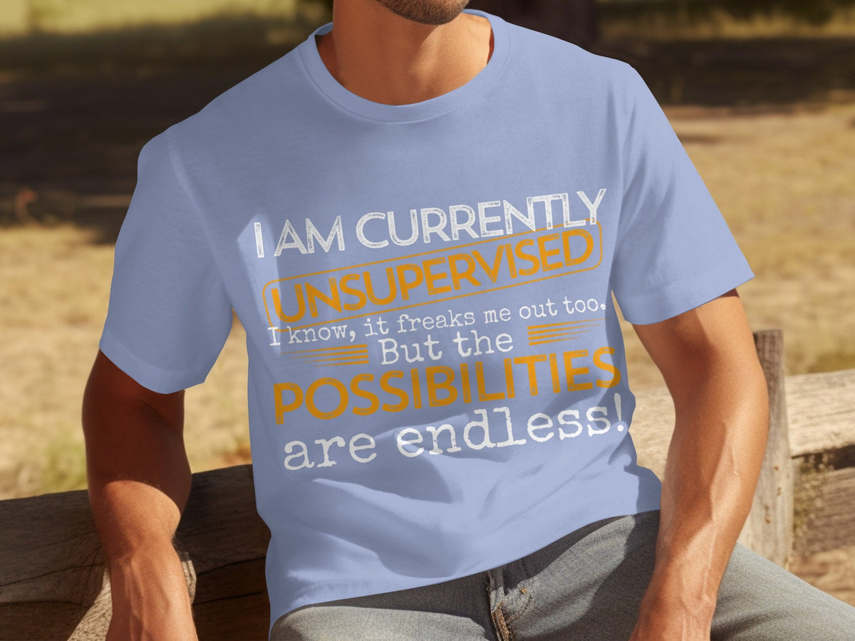 I am Currently Unsupervised with Endless Possibilities product image 13