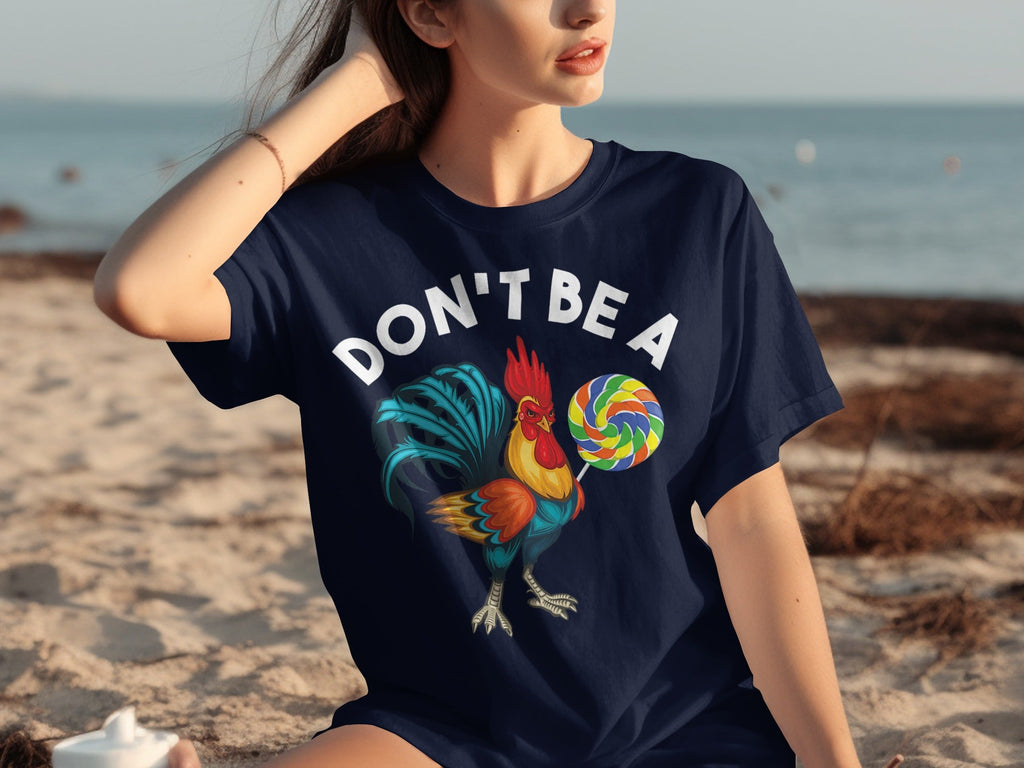Don't Be a Chicken Rooster With Lollipop Graphic T-Shirts product image 24