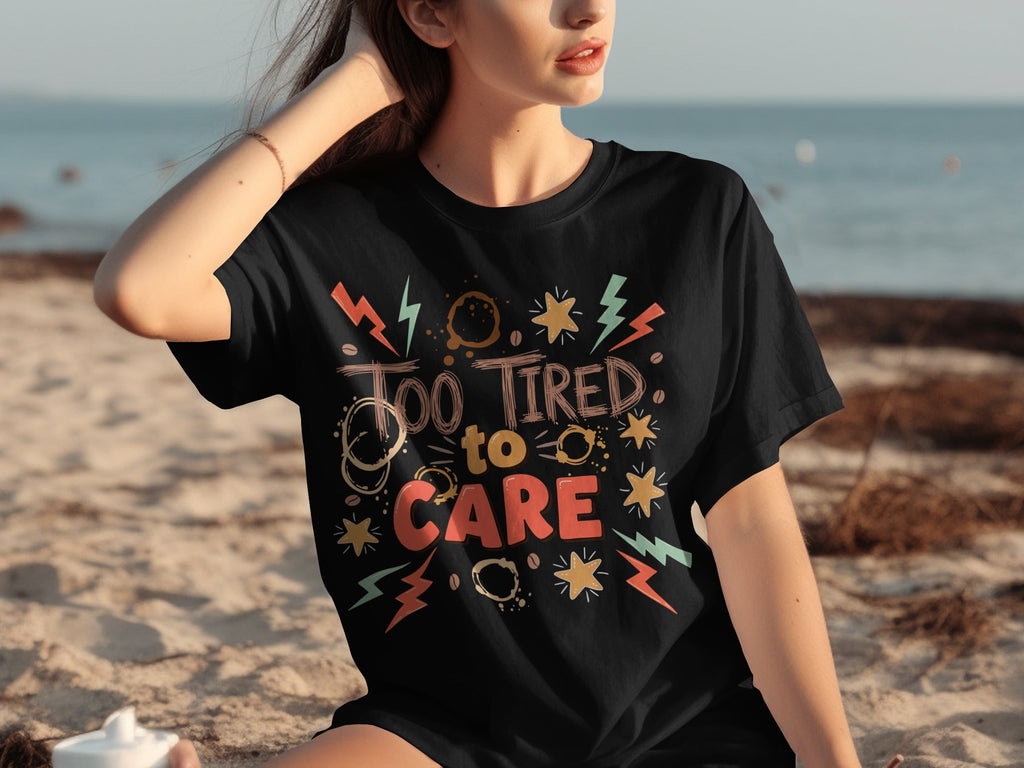 Too Tired to Care Coffee Spills and Stars Design T-Shirts product image 14