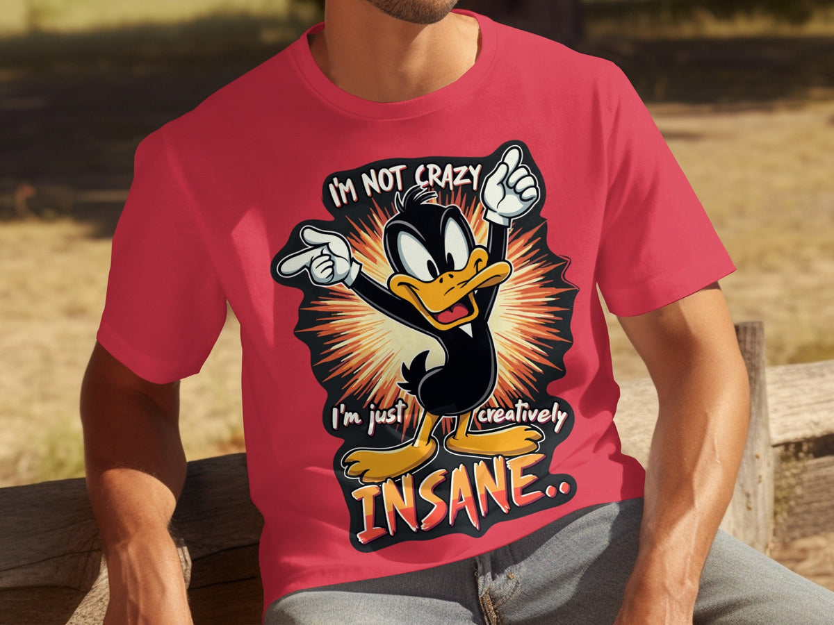 I am not crazy I am just creatively Insane T-Shirts