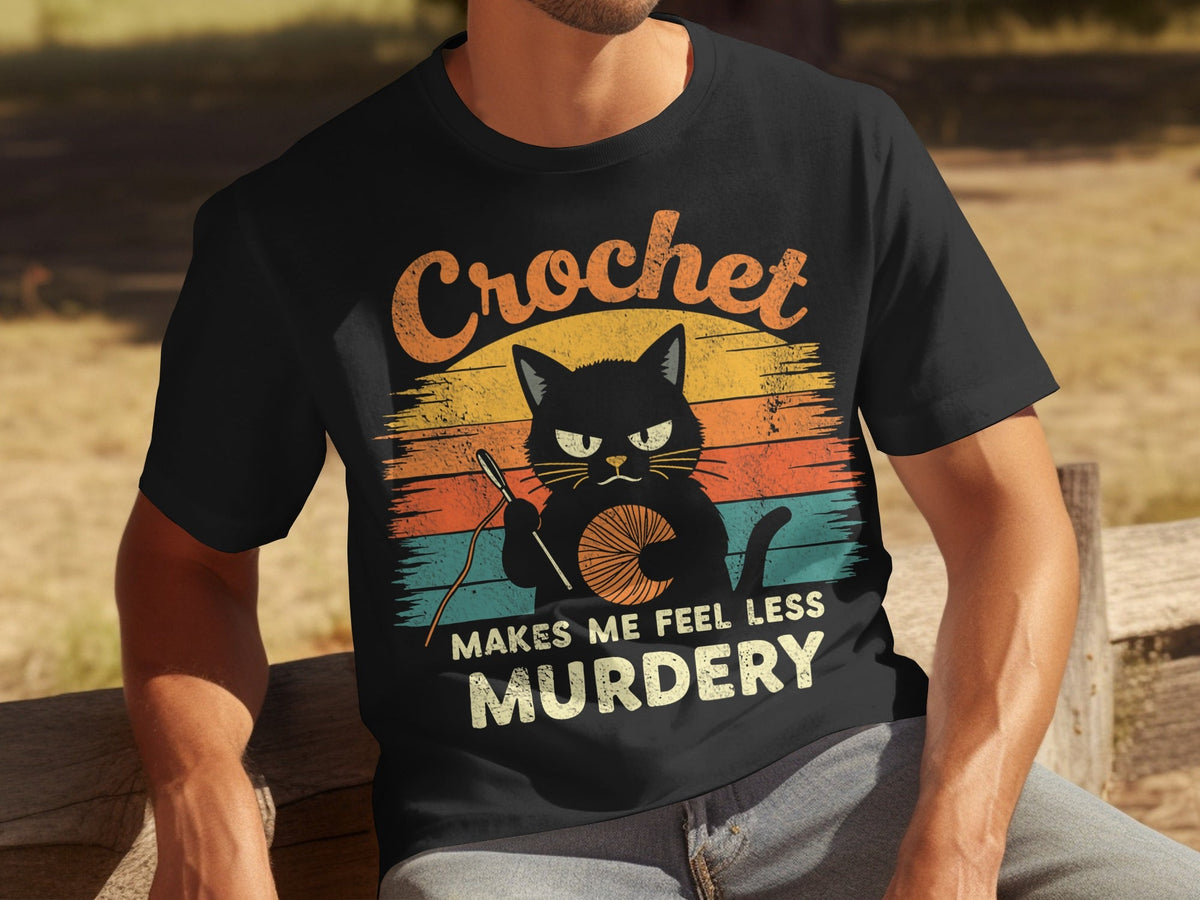 Crochet Makes Me Feel Less Murdery Funny Cat Graphic T-Shirts