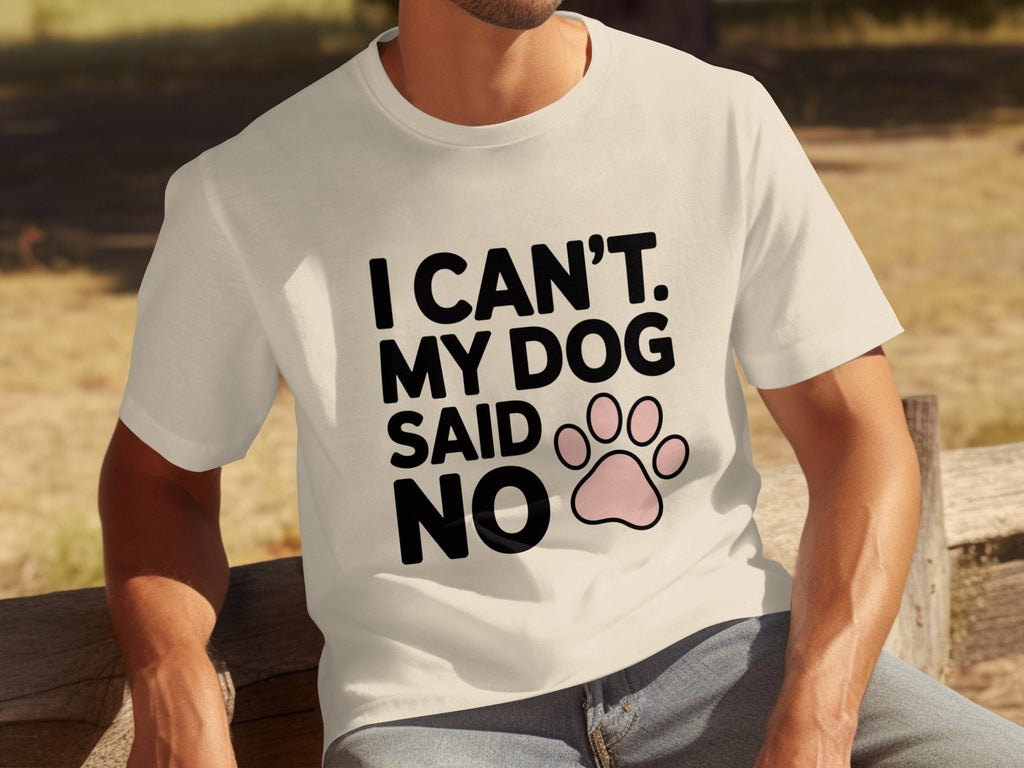I Can't My Dog Said No With Cute Paw Print T-Shirts