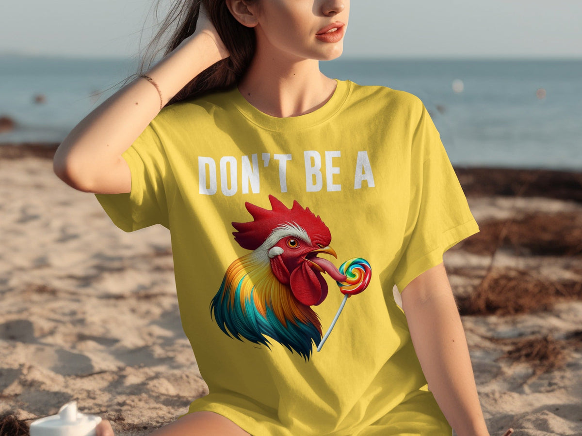 Don't Be A Sucker Funny Rooster Licking Lollipop T-Shirts