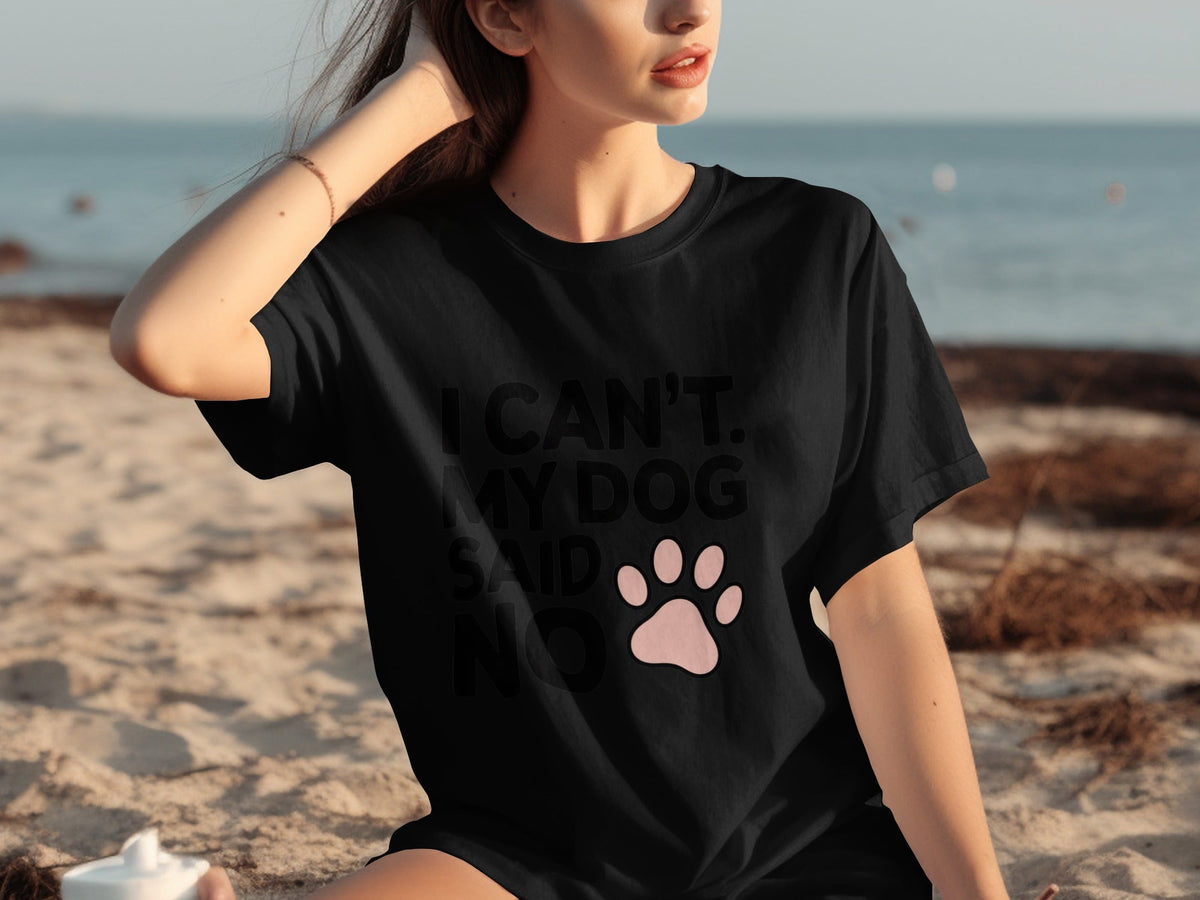 I Can't My Dog Said No With Cute Paw Print T-Shirts