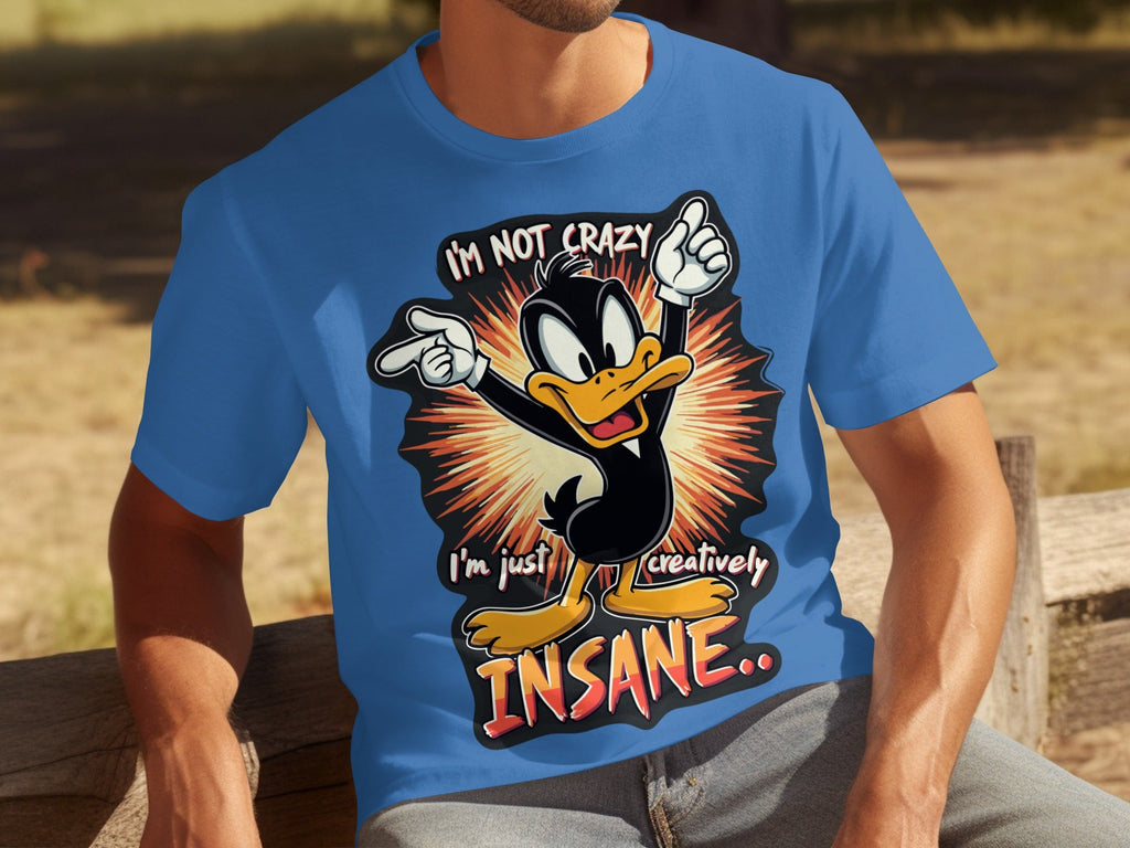 I am not crazy I am just creatively Insane T-Shirts