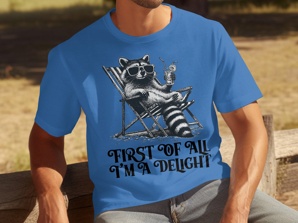 First Of All Im A Delight Raccoon in Sunglasses T-Shirts