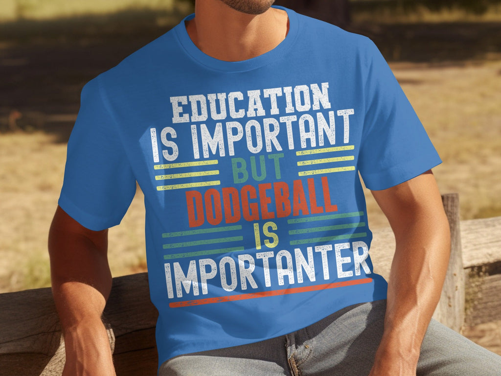 Education Is Important But Dodgeball Is Importanter T-Shirts product image 3