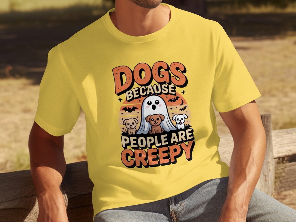Dogs Because People Are Creepy Halloween Dogs T-Shirts