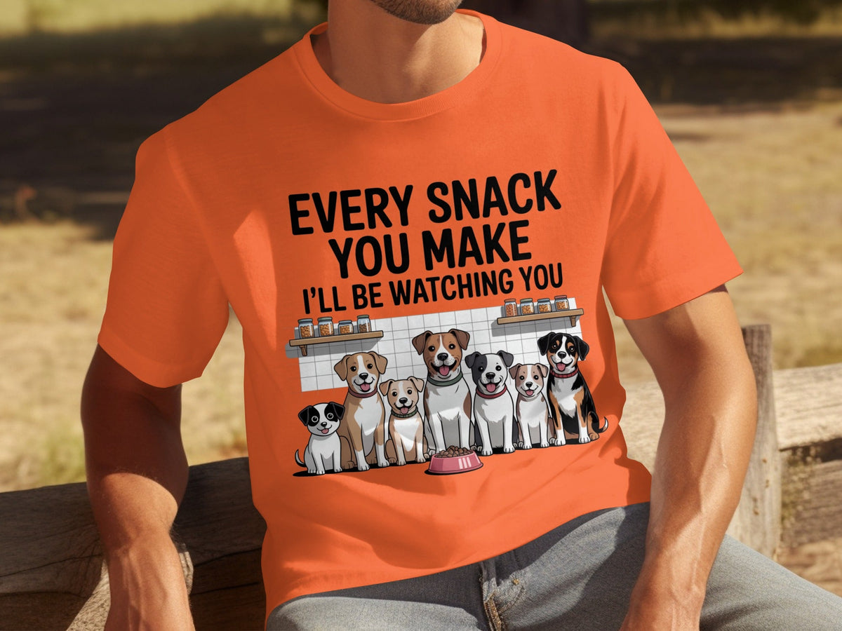 Every Snack You Make I will Be Watching You Funny Dogs T-Shirts