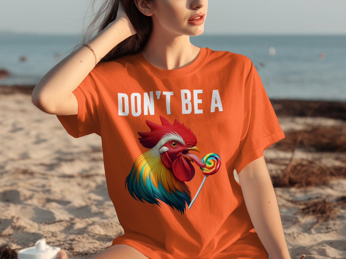 Don't Be A Sucker Funny Rooster Licking Lollipop T-Shirts