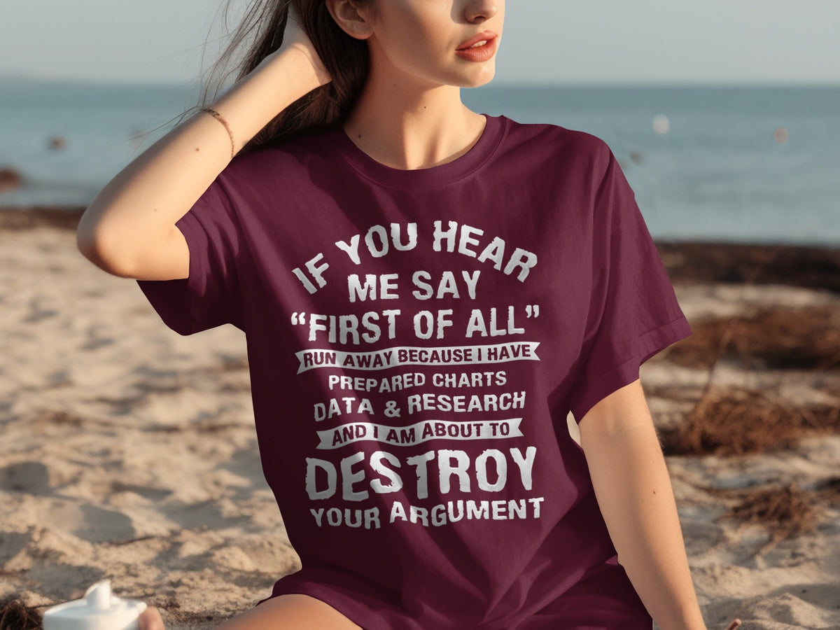If You Hear Me Say First of All Prepare Charts T-Shirts