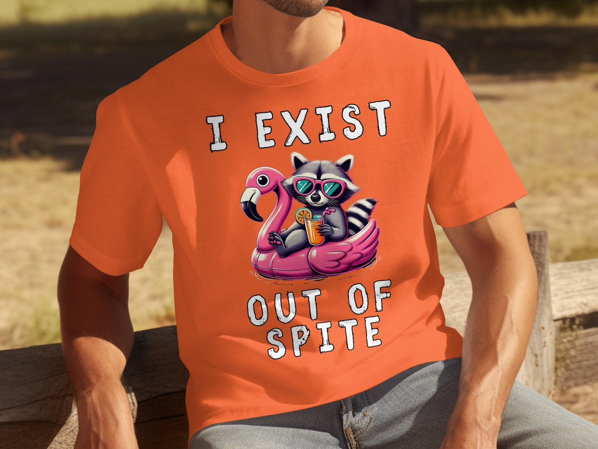 Funny Raccoon Flamingo Float I Exist Out Of Spite T-Shirts