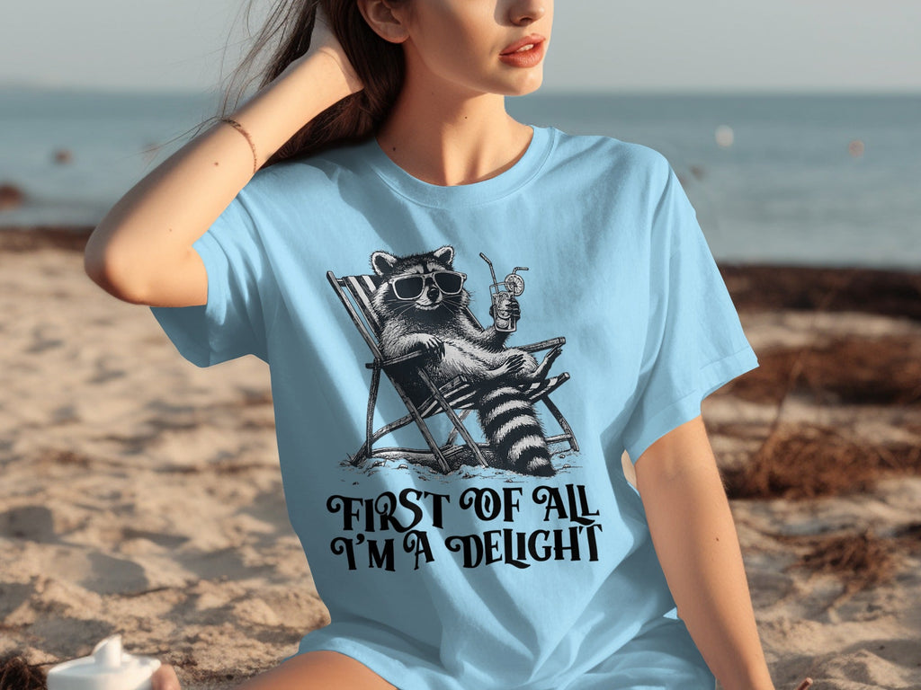 First Of All Im A Delight Raccoon in Sunglasses T-Shirts