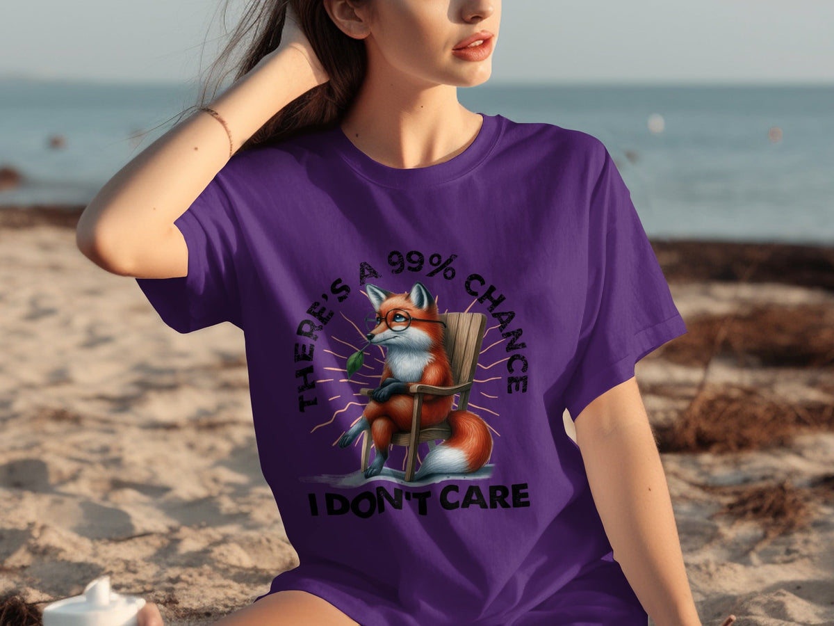 There's A 99% Chance I Don't Care Attitude Fox T-Shirts product image 9