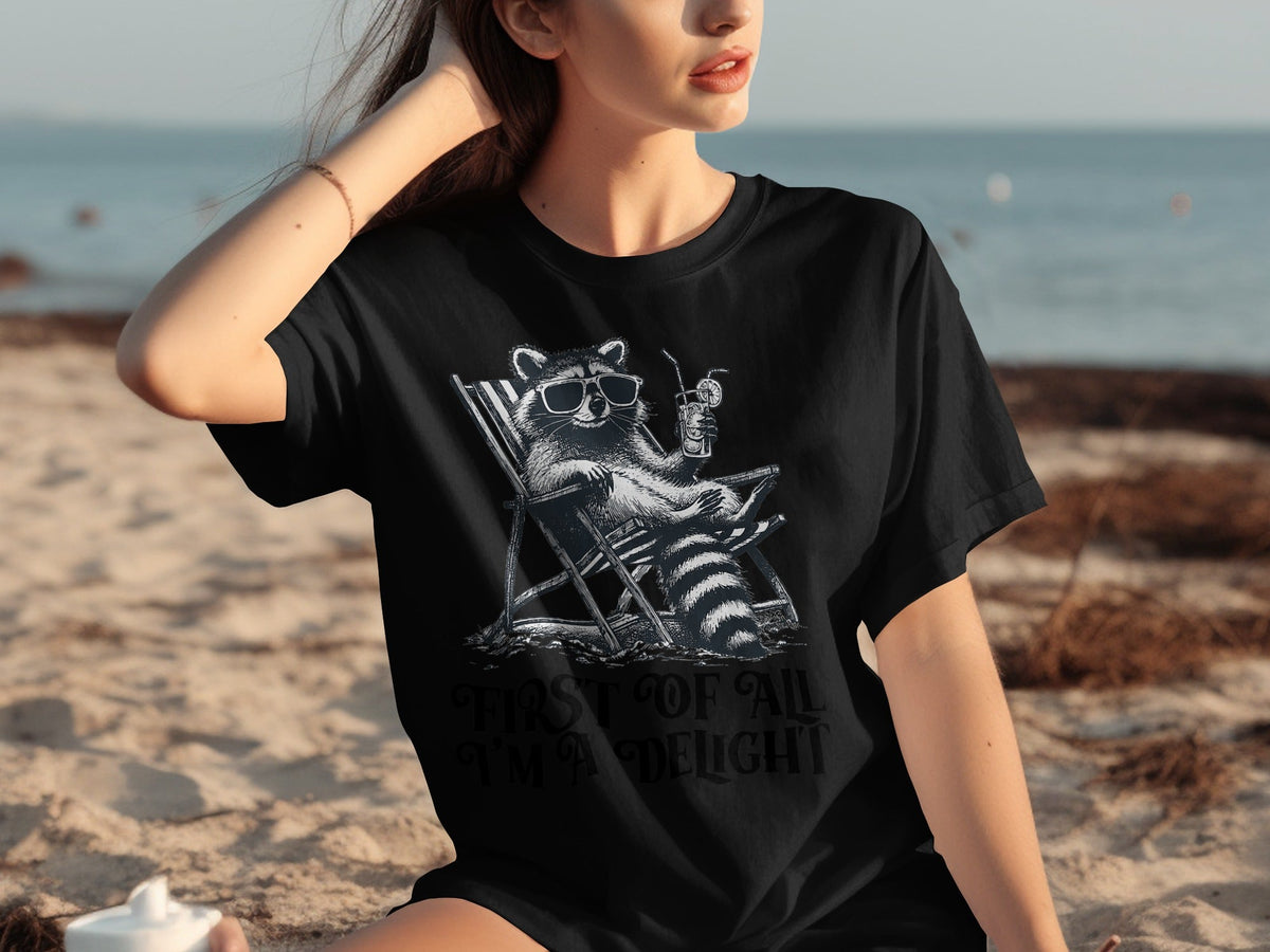 First Of All Im A Delight Raccoon in Sunglasses T-Shirts