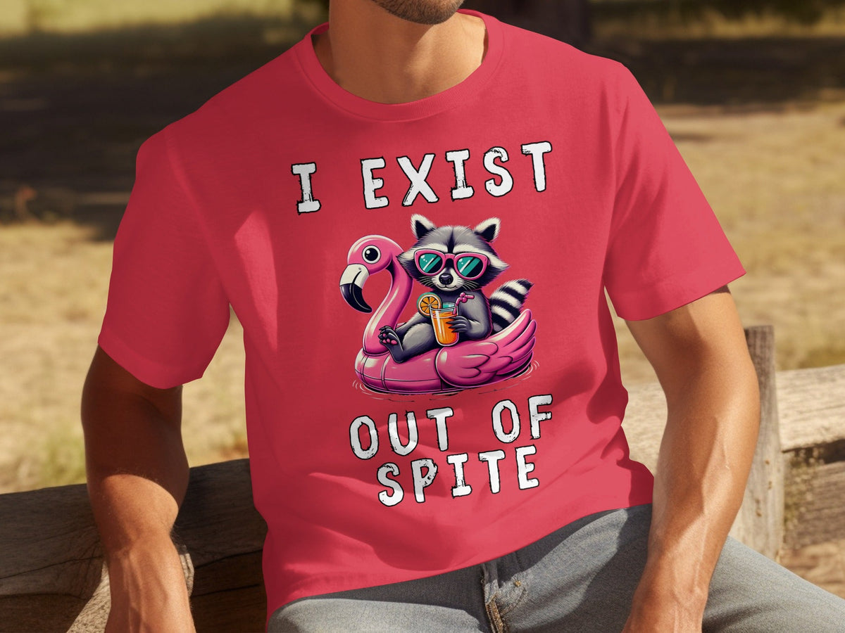 Funny Raccoon Flamingo Float I Exist Out Of Spite T-Shirts