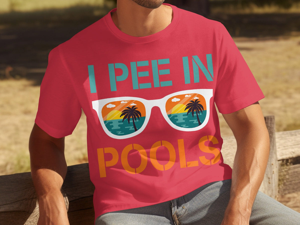 I Pee In Pools Beach Summer Vacation Sunglasses T-Shirts