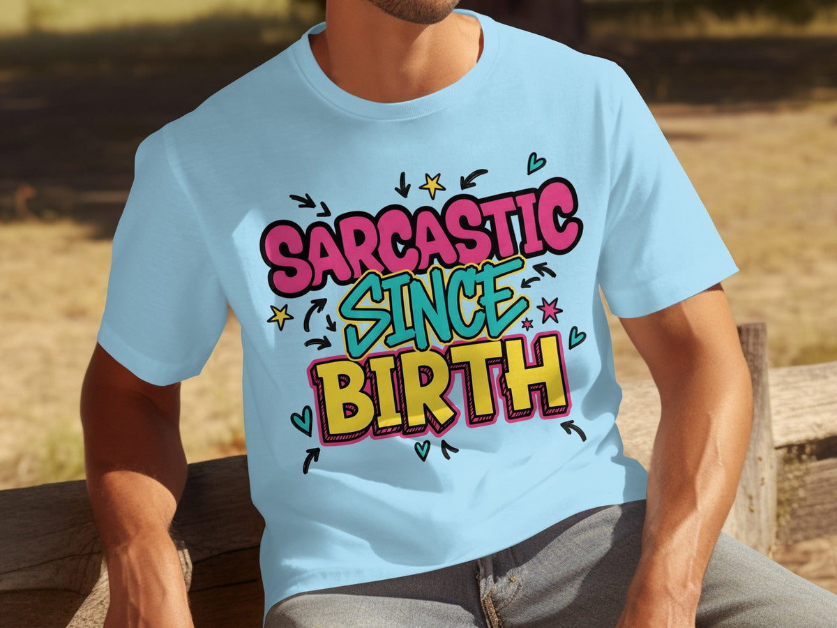 Sarcastic Since Birth Funny Cute Graphic Design T-Shirts product image 23
