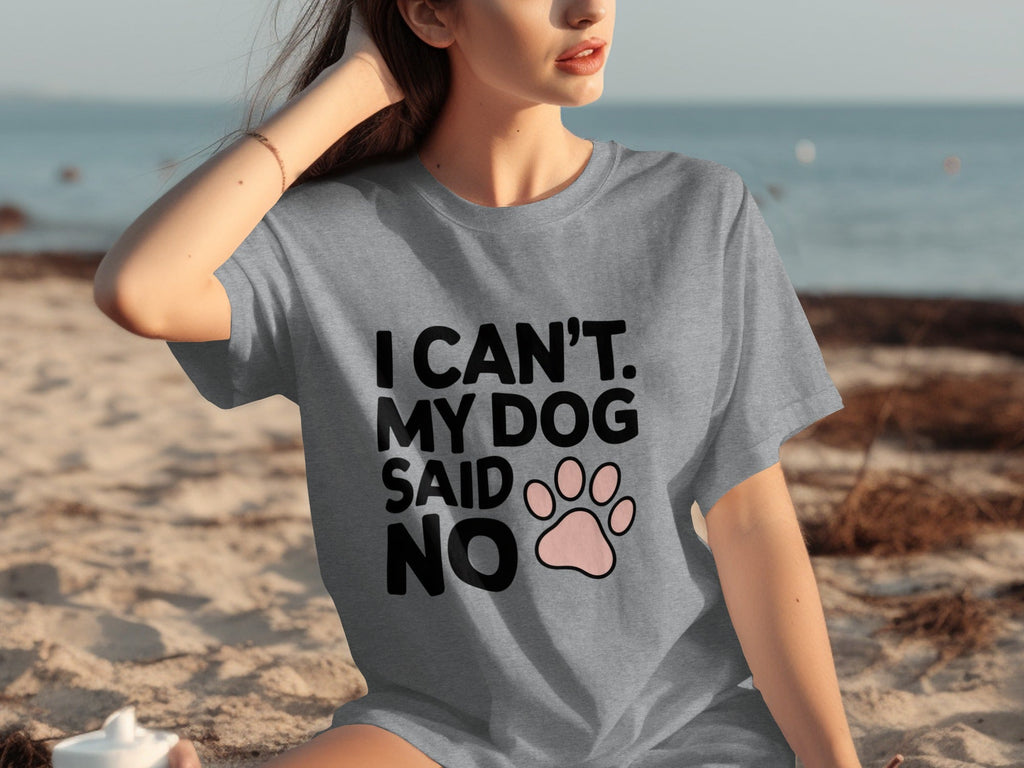 I Can't My Dog Said No With Cute Paw Print T-Shirts