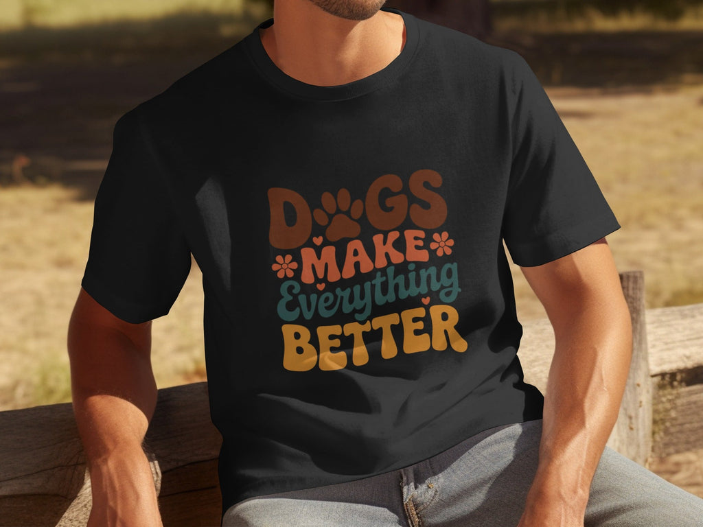 Dogs Make Everything Better with Flowers Design T-Shirts