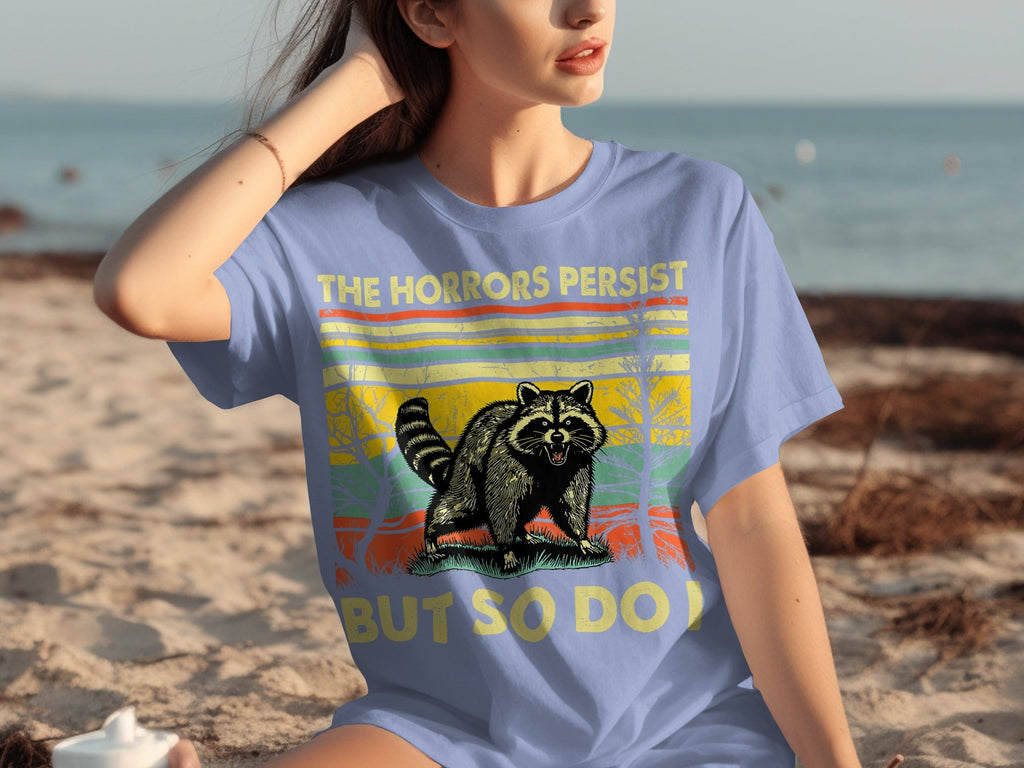 The Horrors Persist But So Do I Raccoon Graphic T-Shirts product image 28