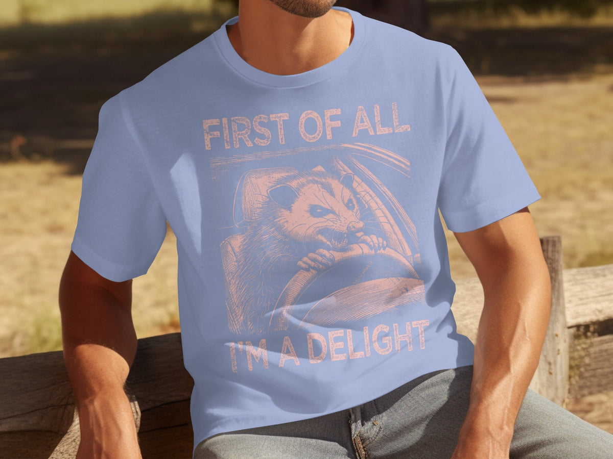 Funny Driving Raccoon First Of All I Am A Delight T-Shirts product image 13