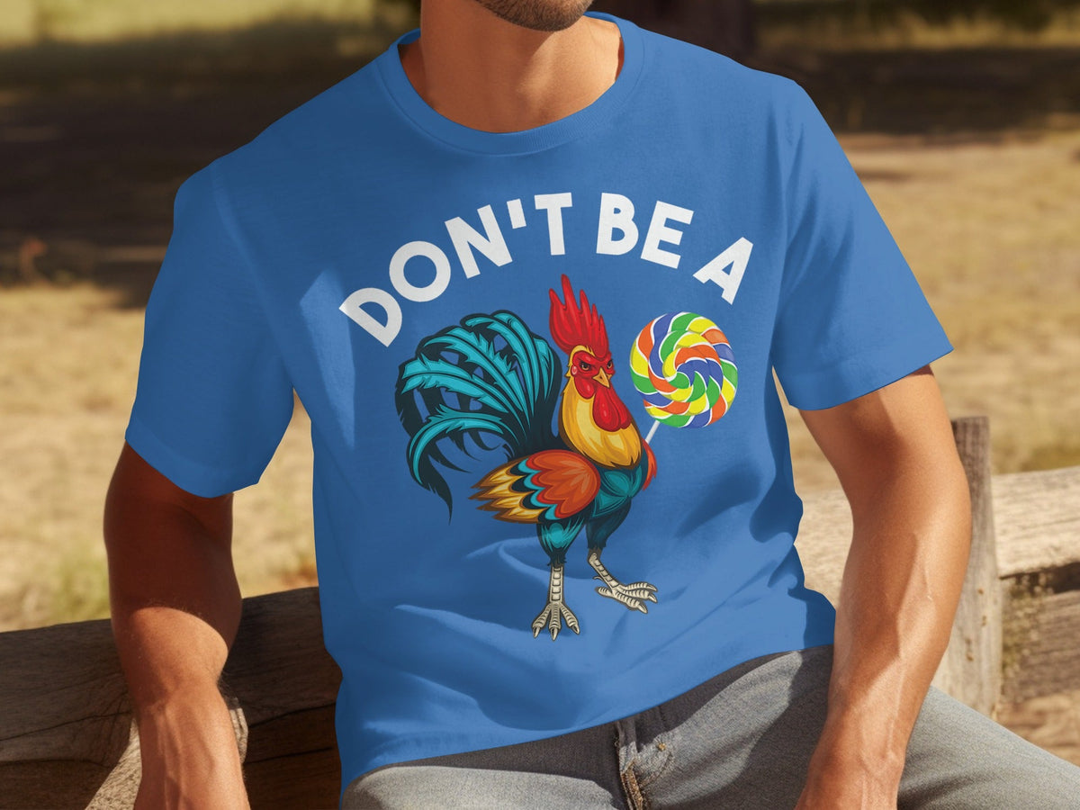 Don't Be a Chicken Rooster With Lollipop Graphic T-Shirts product image 2