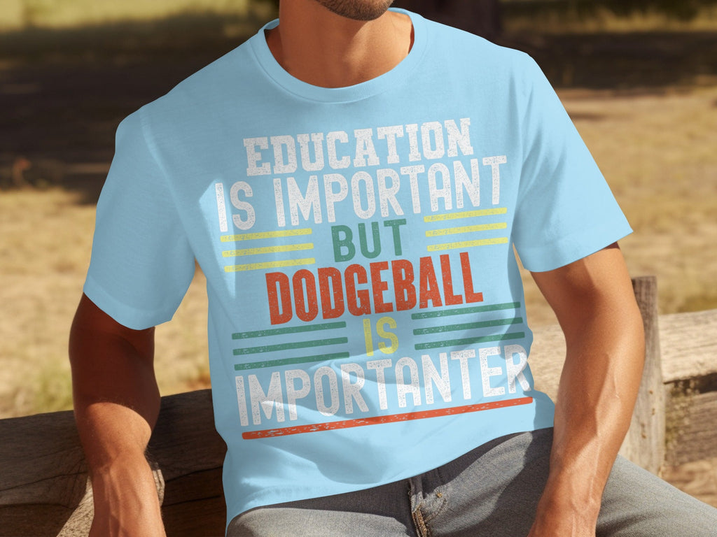 Education Is Important But Dodgeball Is Importanter T-Shirts product image 9