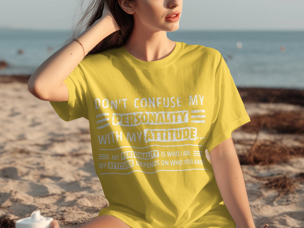 Don't Confuse My Personality With My Attitude T-Shirts product image 22