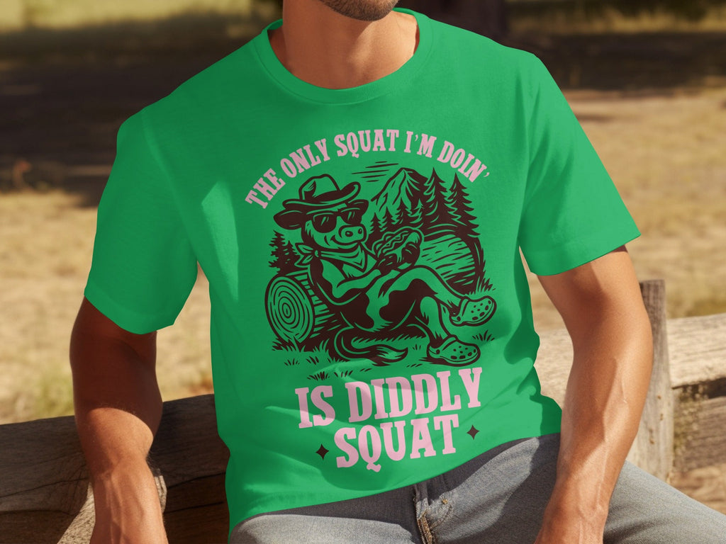 The Only Squat I'm Doing Is Diddly Squat Design T-Shirts