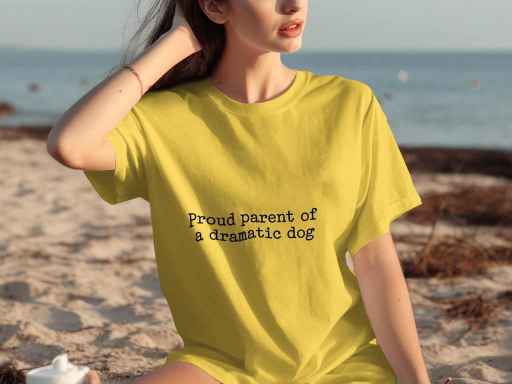 Proud Parent Of A Dramatic Dog Pet Lover Funny T-Shirts