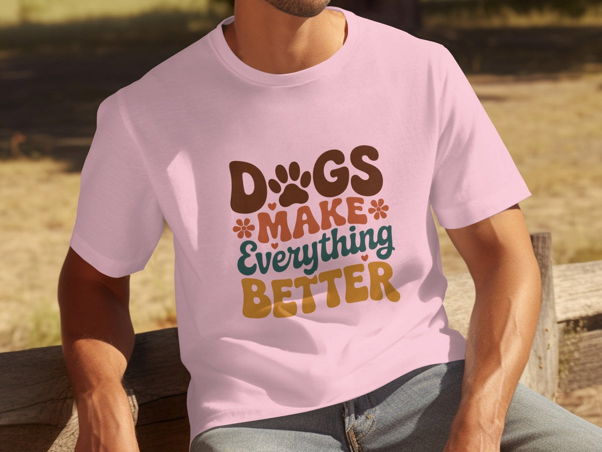 Dogs Make Everything Better with Flowers Design T-Shirts
