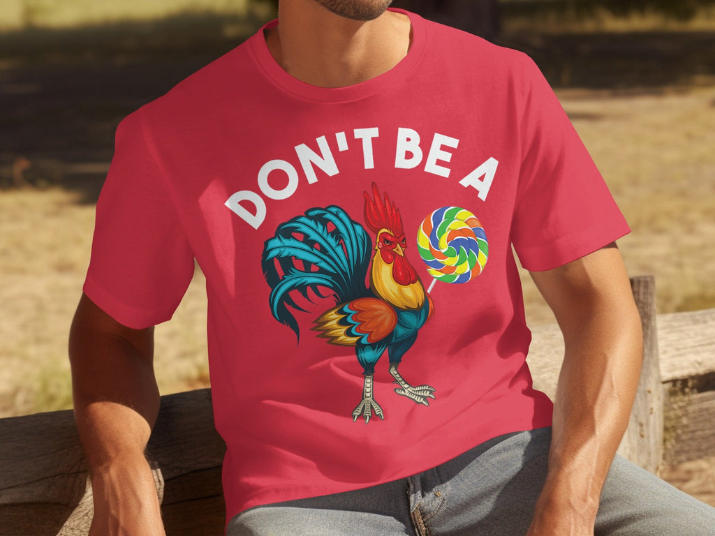 Don't Be a Chicken Rooster With Lollipop Graphic T-Shirts product image 1